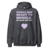 SINGLE AND READY TO MINGLE. MY DOGS ARE TOO. Hoodie - Image 5