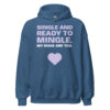 SINGLE AND READY TO MINGLE. MY DOGS ARE TOO. Hoodie - Image 7