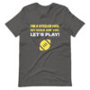 I'M A STEELER FAN. MY DOGS ARE TOO. LET'S PLAY! T-shirt - Image 3