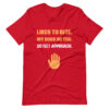 LIKES TO BITE. MY DOGS DO TOO. DO NOT APPROACH. T-shirt - Image 6